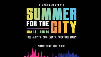Lincoln Center's Summer For The City